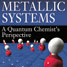 Book cover - Metallic systems: a quantum chemist's perspective