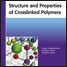 Structure and properties of crosslinked polymers