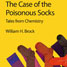 Book cover - The case of the poisonous socks: Tales from chemistry