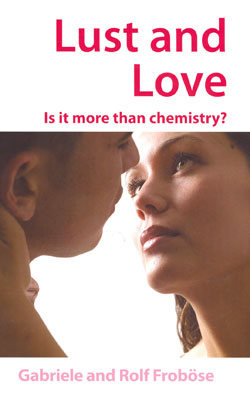 Lust and Love - is it more than just chemistry? Lust and Love - is it more than just chemistry?