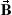 [B with combining right harpoon above (vector)]