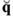 [q with combining breve]