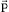 [P with combining right harpoon above (vector)]
