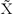 [X with combining tilde]