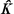 [K with combining circumflex]